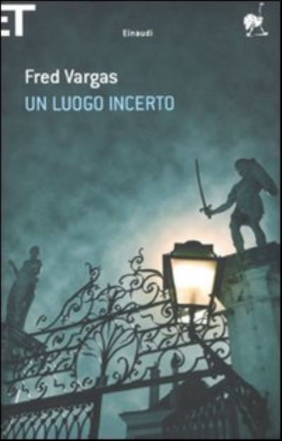 Cover for Fred Vargas · Un luogo incerto (Paperback Bog) (2015)