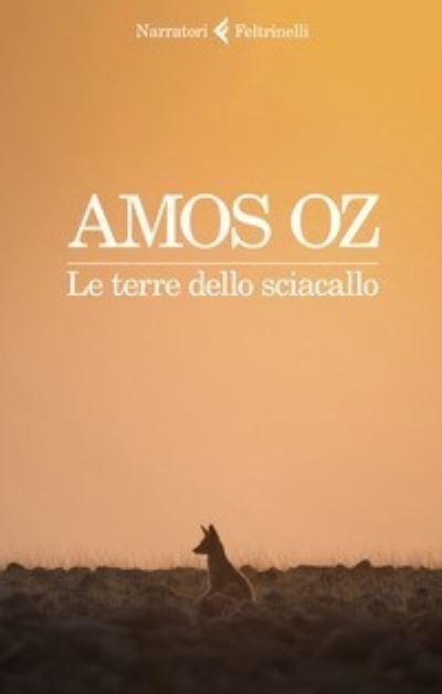 Cover for Amos Oz · Le Terre Dello Sciacallo (Bok) (2021)