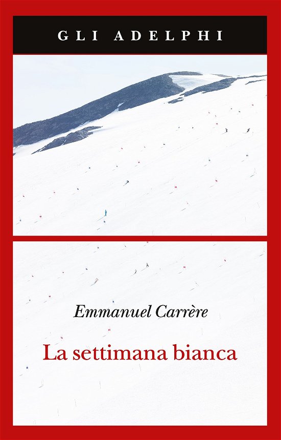 Cover for Emmanuel Carrère · La Settimana Bianca (Bog)