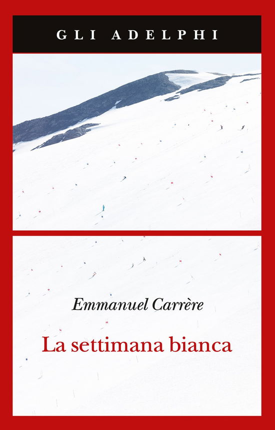 Cover for Emmanuel Carrère · La Settimana Bianca (Book)