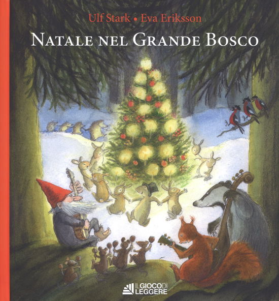 Natale Nel Grande Bosco - Ulf Stark - Bücher -  - 9788861030695 - 