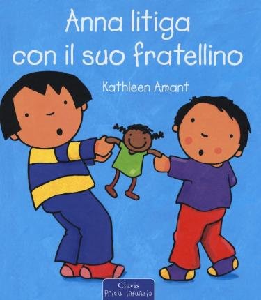Cover for Kathleen Amant · Anna Litiga Con Il Suo Fratellino. Ediz. A Colori (Book)