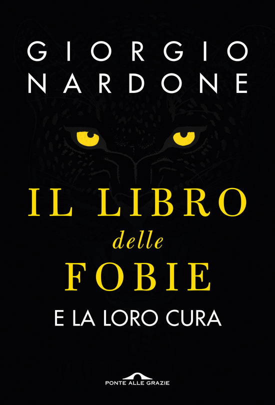 Il Libro Delle Fobie. E La Loro Cura - Giorgio Nardone - Books -  - 9788868338695 - 