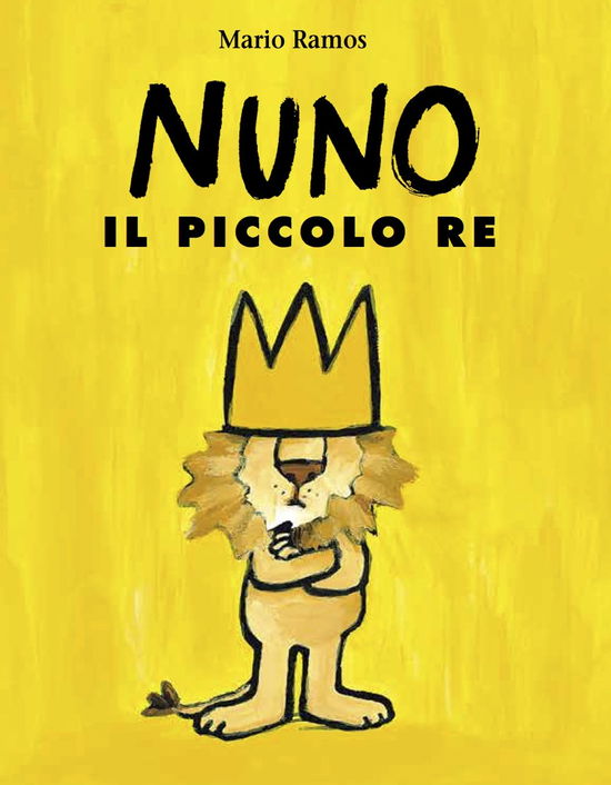 Cover for Mario Ramos · Nuno Il Piccolo Re. Ediz. Illustrata (Book)