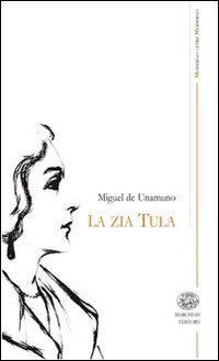 Cover for Miguel De Unamuno · La Zia Tula (Book)