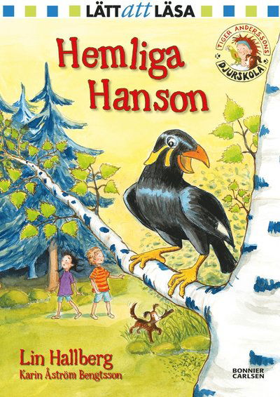 Cover for Lin Hallberg · Tiger Anderssons Djurskola: Hemliga Hanson (Gebundesens Buch) (2015)