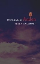 Cover for Peter Halldorf · Drick djupt av Anden : den helige Andes närvaro och gåvor i den kristnes personliga liv (Indbundet Bog) (2003)