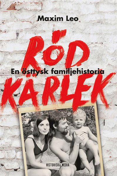 Cover for Maxim Leo · Röd kärlek : en östtysk familjehistoria (ePUB) (2014)