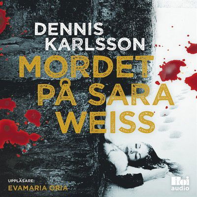 Cover for Dennis Karlsson · Mordet på Sara Weiss (Audiobook (MP3)) (2018)