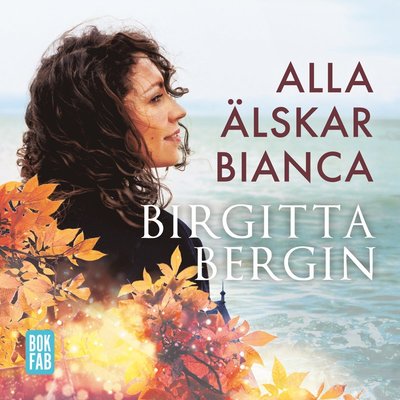 Cover for Birgitta Bergin · Alla älskar Bianca (MP3-CD) (2020)