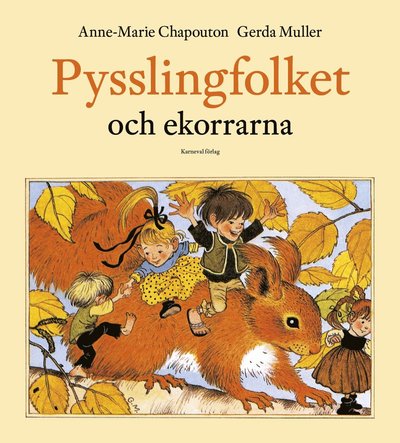 Cover for Anne-Marie Chapouton · Pysslingfolket och ekorrarna (Hardcover Book) (2024)