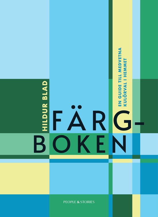 Cover for Hildur Blad · Färgboken : En guide till medvetna kulörval i hemmet (Bok) (2024)