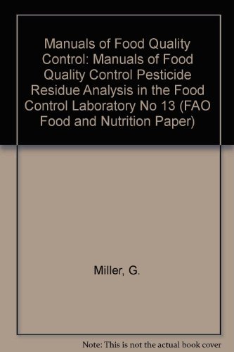 Manuals of Food Quality Control: Pesticide Residue Analysis in the Food Control - G. Miller - Bøker - Food & Agriculture Organization of the U - 9789251032695 - 30. juli 2010