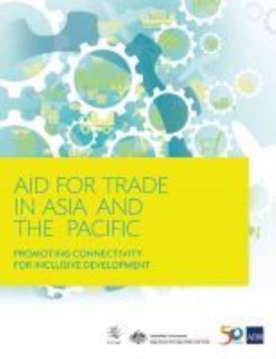 Cover for Asian Development Bank · Aid for Trade in Asia and the Pacific (Paperback Book) (2017)
