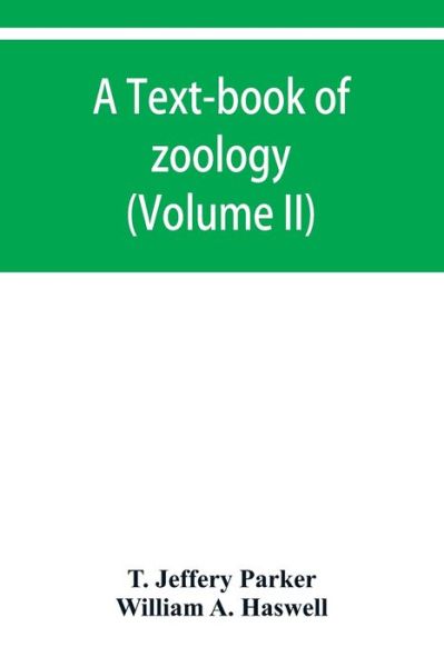 Cover for T Jeffery Parker · A text-book of zoology (Volume II) (Paperback Book) (2019)