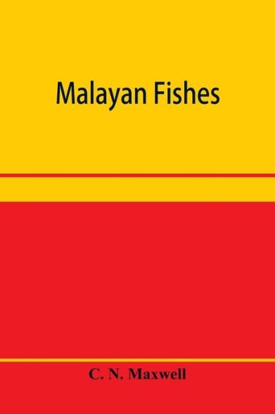 Cover for C N Maxwell · Malayan fishes (Paperback Bog) (2020)