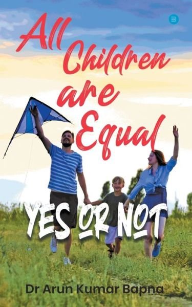 Cover for Dr Arun Kumar Bapna · All Children are Equal Yes or Not (Paperback Book) (2021)