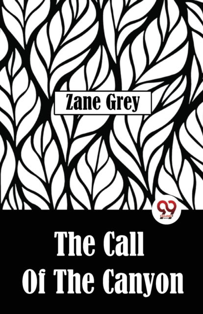 Cover for Zane Grey · The Call of the Canyon (Paperback Book) (2023)