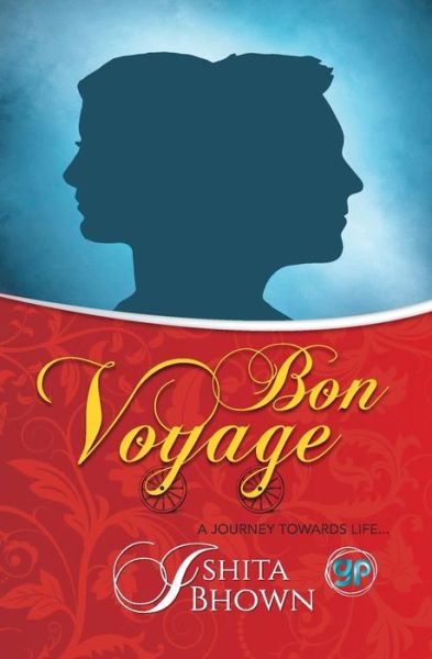 Cover for Ishita Bhown · Bon Voyage (Paperback Book) (2016)