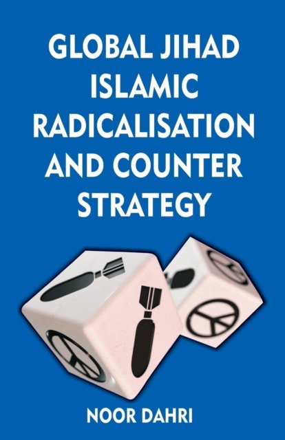 Cover for Noor Dahri · Global Jihad, Islamic Radicalisation and Counter Strategy (Pocketbok) (2020)
