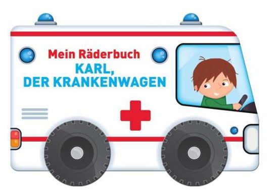 Cover for Mein Räderbuch · Mein Räderbuch - Karl, der Krankenwagen (Book)