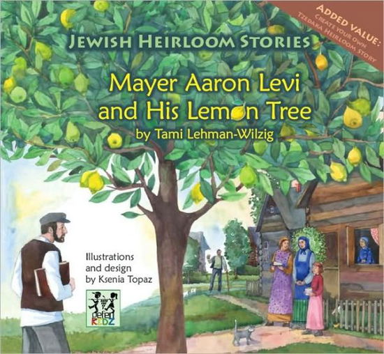 Cover for Tami Lehman-Wilzig · Mayer Aaron Levi &amp; His Lemon Tree (Hardcover Book) (2007)