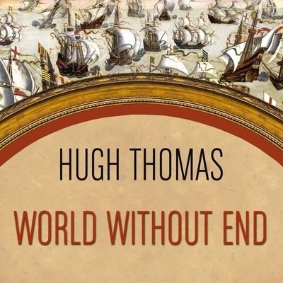 Cover for Hugh Thomas · World Without End (CD) (2015)
