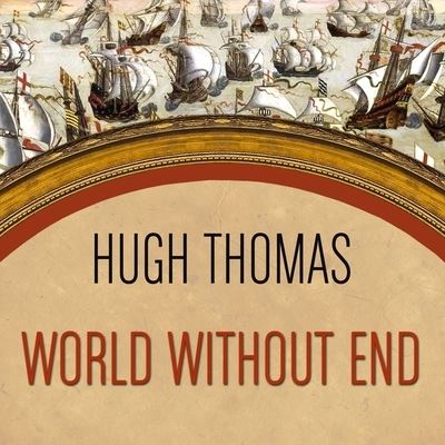 Cover for Hugh Thomas · World Without End (CD) (2015)