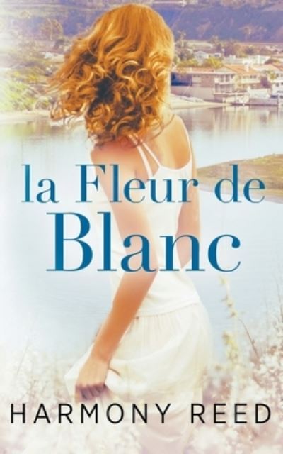 Cover for Harmony Reed · La Fleur de Blanc (Paperback Book) (2021)