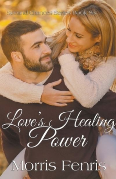 Cover for Morris Fenris · Love's Healing Power (Paperback Book) (2021)