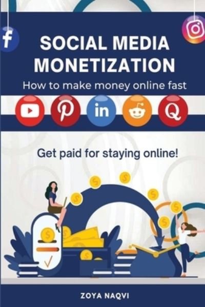 Cover for Zoya Naqvi · Social Media Monetization: Get Paid for Staying Online (Taschenbuch) (2022)