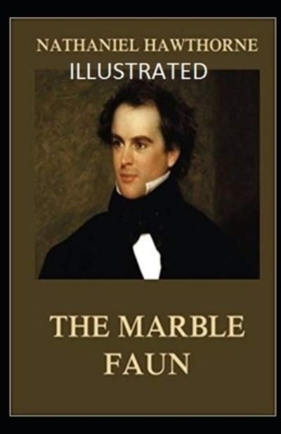 Cover for Nathaniel Hawthorne · The Marble Faun Illustrated (Pocketbok) (2022)