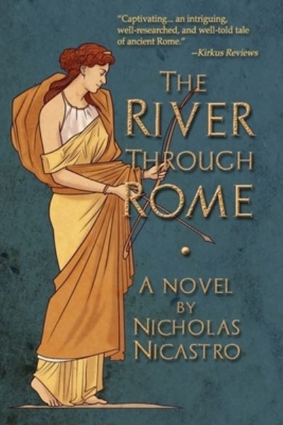 Cover for Nicholas Nicastro · The River Through Rome (Pocketbok) (2021)