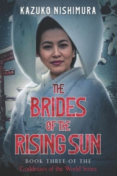 Cover for Kazuko Nishimura · The Brides of the Rising Sun - The Goddesses of the World (Paperback Book) (2021)