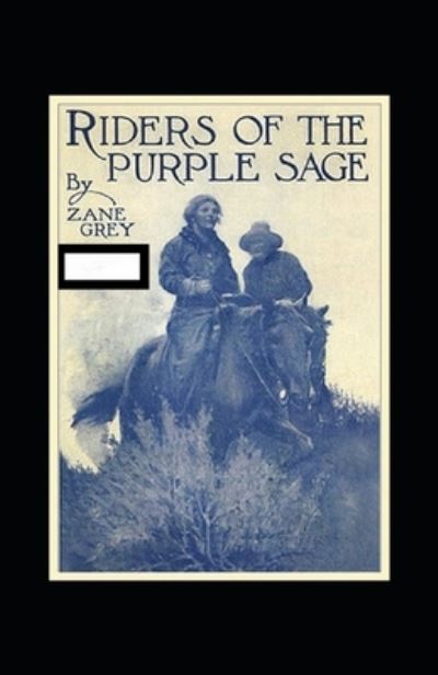 Cover for Zane Grey · Riders of the Purple Sage Annotated (Paperback Book) (2021)