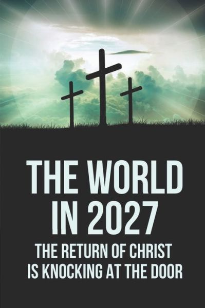 Cover for Rebbecca Taylan · The World In 2027 (Paperback Book) (2021)