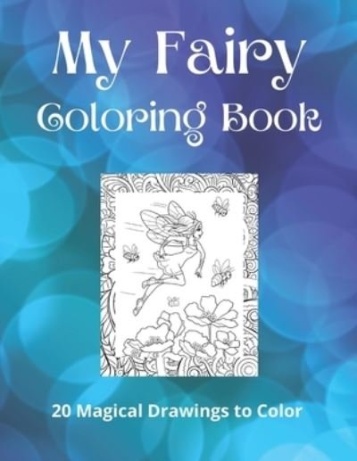 Cover for Aina · My Fairy Coloring Book: 20 Magical Drawings to Color (Paperback Bog) (2021)