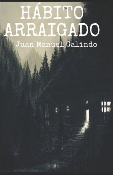 Cover for Juan Manuel Galindo · Habito Arraigado (Paperback Book) (2020)