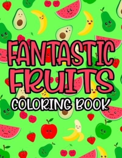 Cover for Bebe Button · Fantastic Fruits Coloring Book (Paperback Book) (2020)