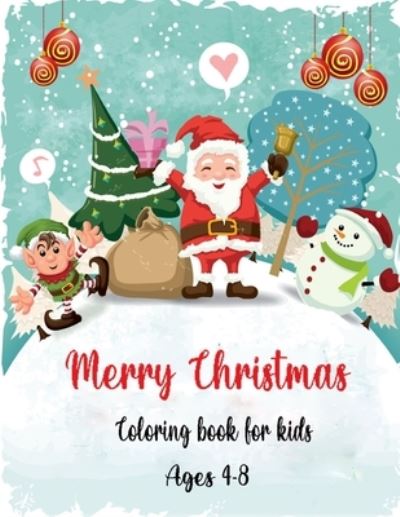 Cover for Majestic Coloring Publishing · Merry christmas coloring book for kids ages 4-8 (Paperback Book) (2020)