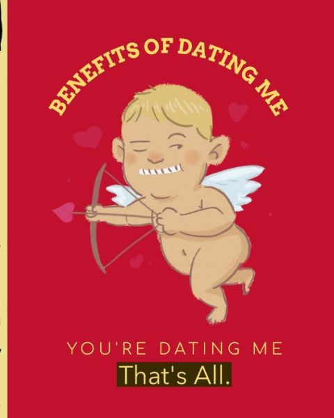 Cover for Mary Miller · Benefits Of Dating Me You're Dating me That's All (Paperback Book) (2020)