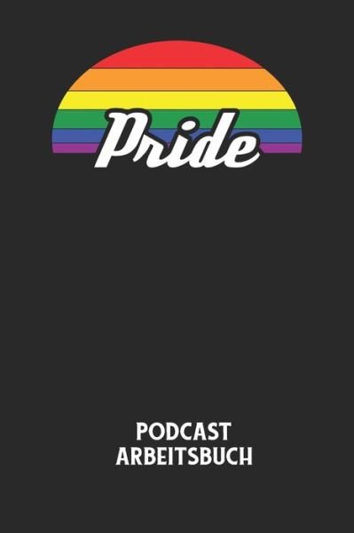 Cover for Podcast Planer · PRIDE - Podcast Arbeitsbuch (Pocketbok) (2020)