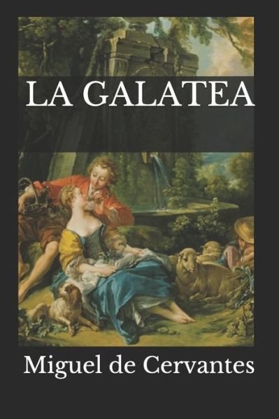 Cover for Miguel De Cervantes · La Galatea (Paperback Book) (2020)