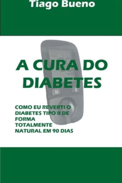 Cover for Tiago Bueno · A Cura Do Diabetes (Paperback Bog) (2020)