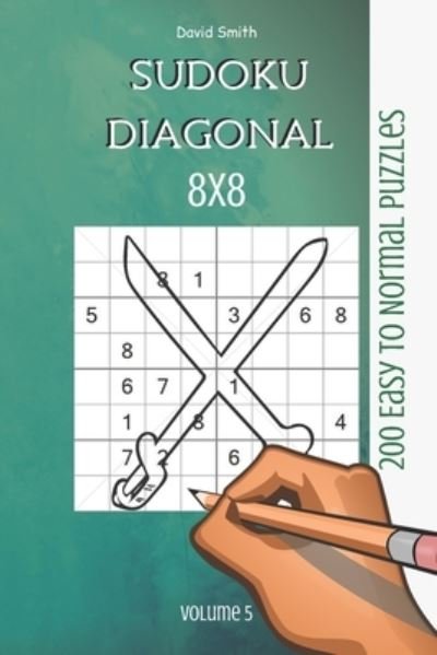 Cover for David Smith · Sudoku 8x8 Diagonal - 200 Easy to Normal Puzzles vol.5 (Pocketbok) (2020)