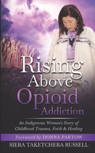 Cover for Siera Taketchera Russell · Rising Above Opioid Addiction (Paperback Book) (2020)