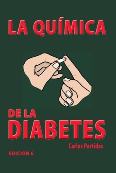 Cover for Carlos L Partidas · La Quimica de la Diabetes (Paperback Book) (2020)