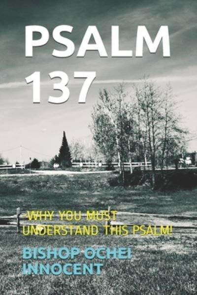 Cover for Bishop Ochei Innocent · Psalm 137 (Paperback Book) (2021)