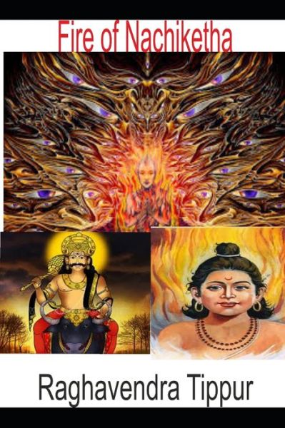 Fire of Nachiketha - Raghavendra Tippur - Książki - Independently Published - 9798726240695 - 22 marca 2021