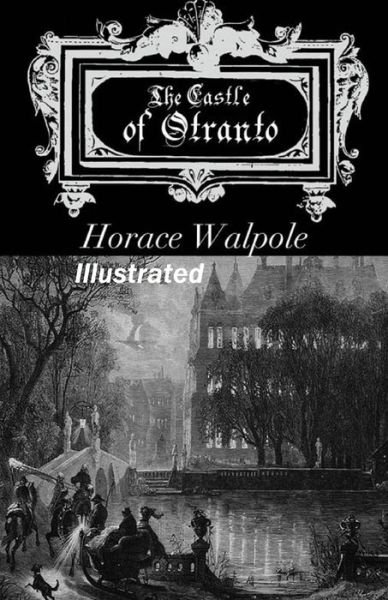 Cover for Horace Walpole · The Castle of Otranto (Illustrated) (Paperback Bog) (2021)